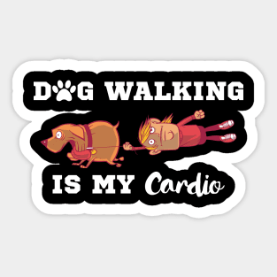 Dog Walking Is My Cardio Sticker